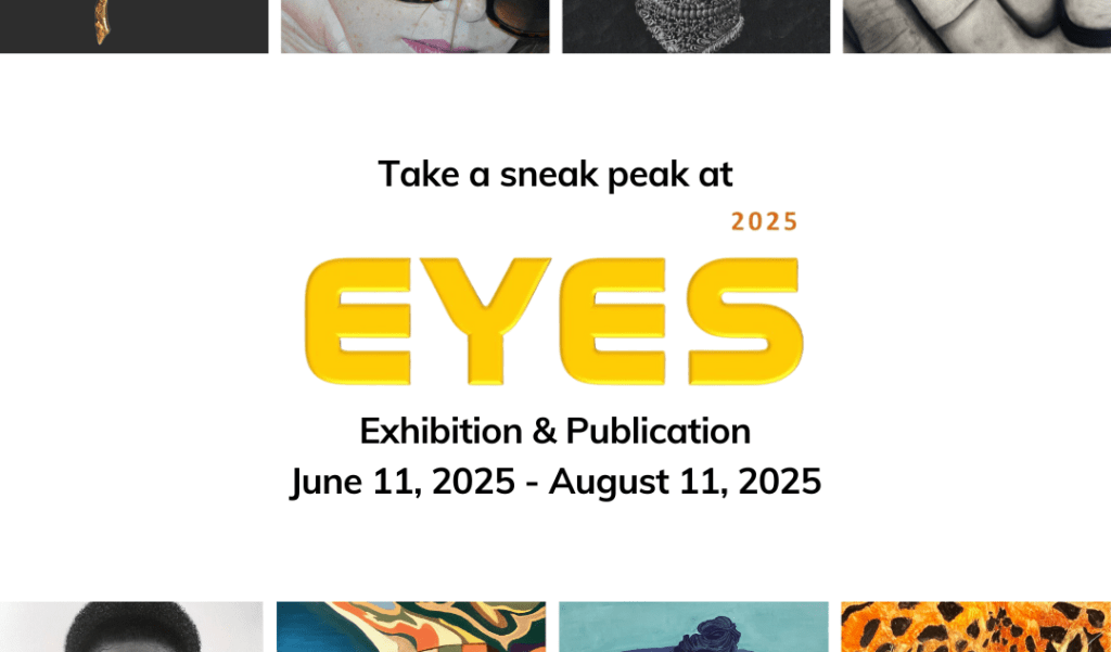 Eyes 2025: Windows to the Soul—A Global Journey Through the Art of Vision